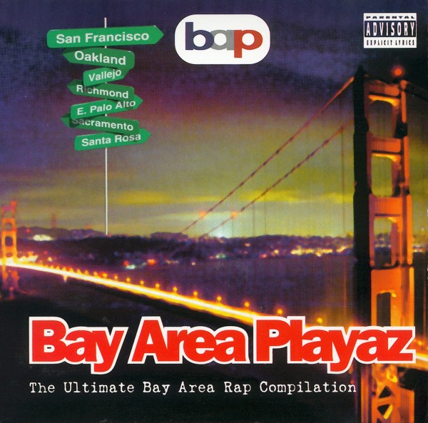 Bay Area Playaz - The Ultimate Bay Area Rap Compilation by Various 